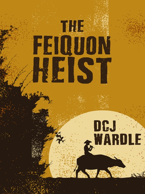 Title details for The Feiquon Heist by D.C.J Wardle - Available
